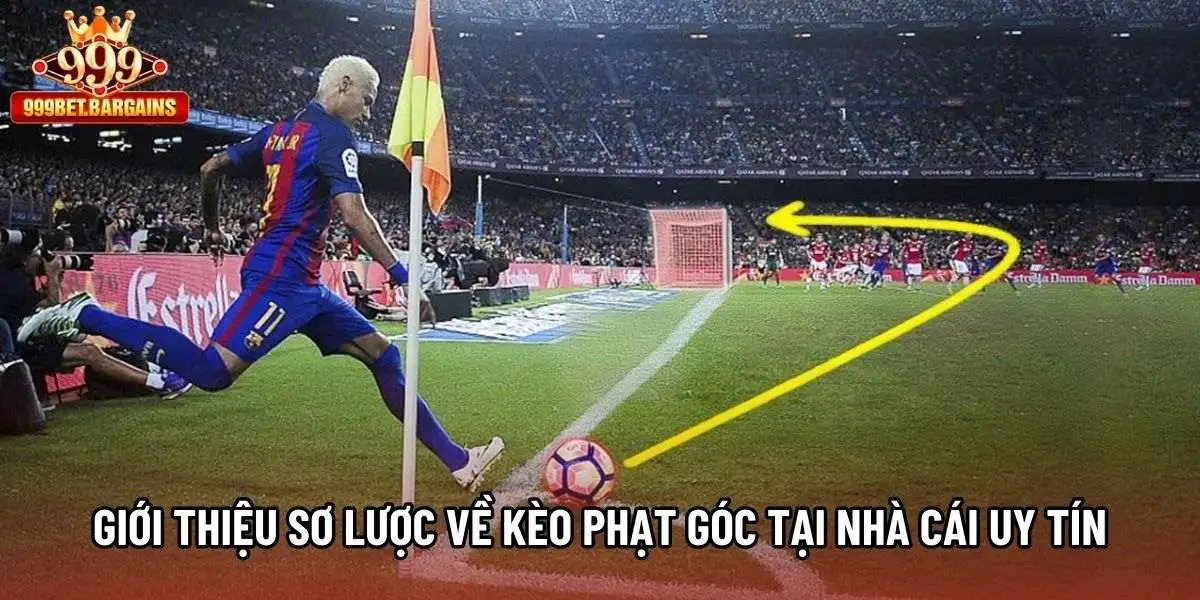 Giới thiệu sơ lược về kèo phạt góc tại nhà cái uy tín