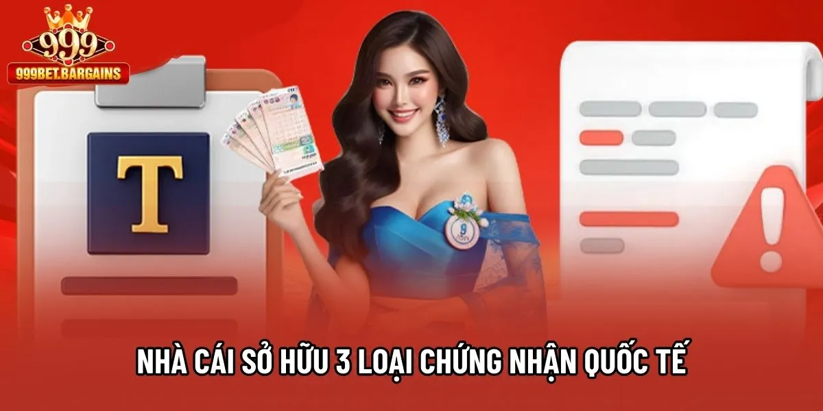 Nhà cái sở hữu 3 loại chứng nhận quốc tế Nhà cái sở hữu 3 loại chứng nhận quốc tế