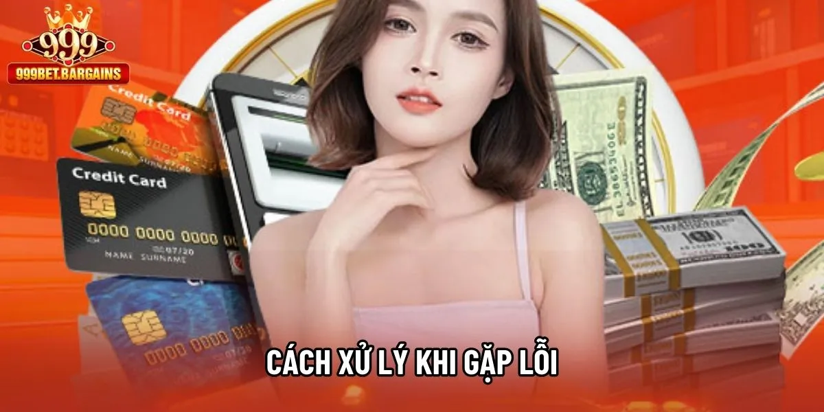 Cách xử lý khi gặp lỗi