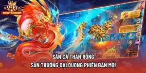 Săn Cá Thần Rồng - Săn Thưởng Đại Dương Phiên Bản Mới