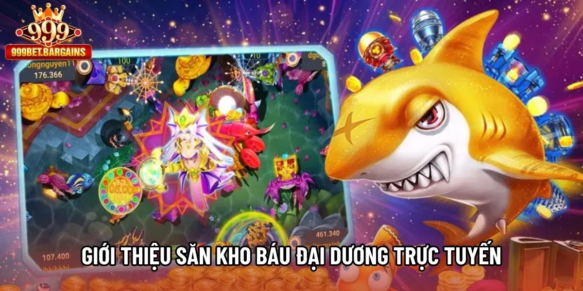 Giới thiệu Săn Kho Báu Đại Dương trực tuyến Giới thiệu Săn Kho Báu Đại Dương trực tuyến