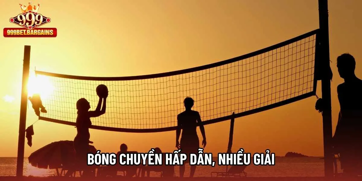 Bóng chuyền hấp dẫn, nhiều giải