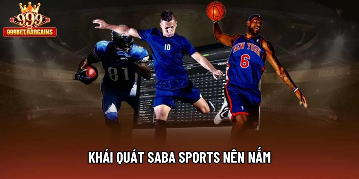 Khái quát Saba sports nên nắm