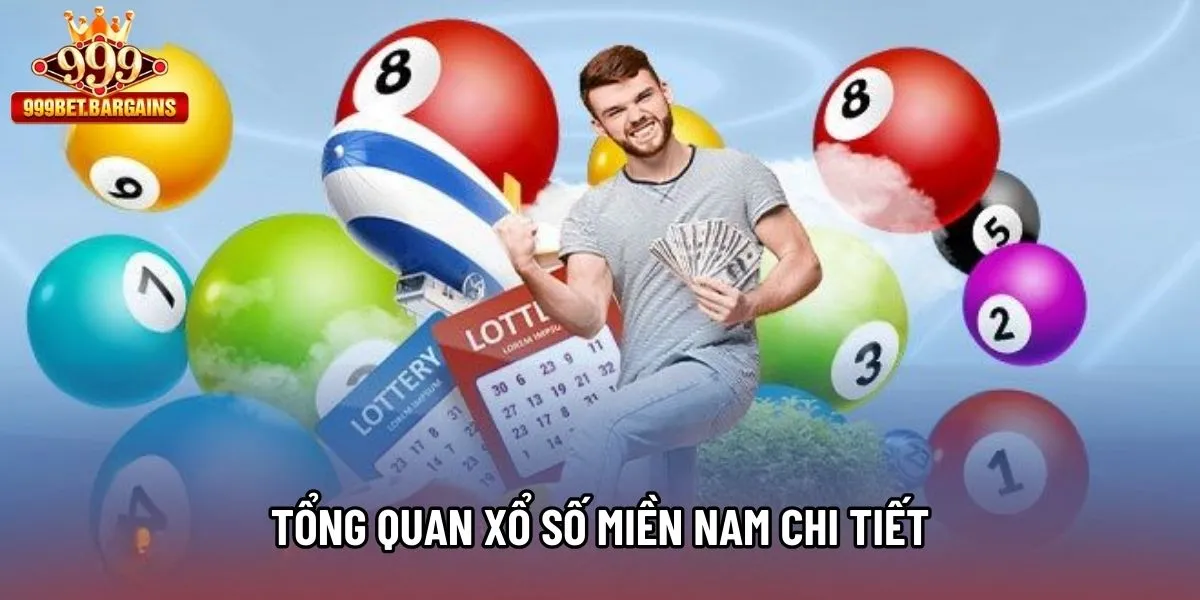 Tổng quan xổ số miền Nam chi tiết